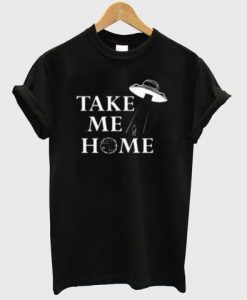 Take Me Home T-Shirt EM01