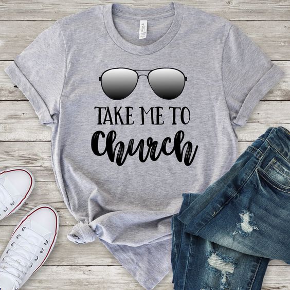 Take Me To Church Cute T-Shirt DV01