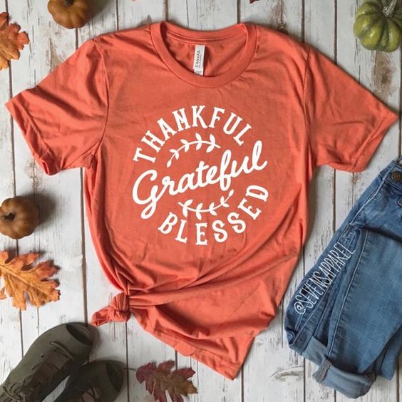 Thankful Grateful Blessed T-Shirt EM01