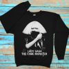 The Fame Monster Sweatshirt FD