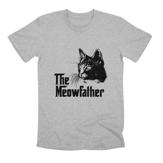 The meowfather T Shirt SR30