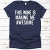 This Wine Is Making Quotes T-Shirt DV