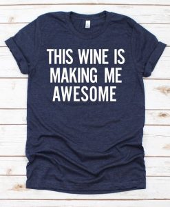 This Wine Is Making Quotes T-Shirt DV