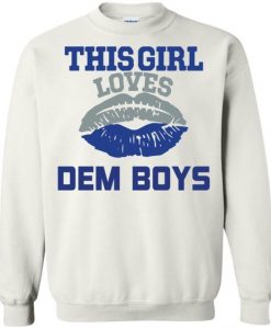 This girl loves Dem Boys Sweatshirt SR30