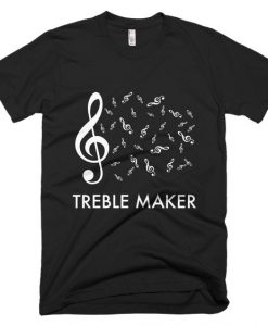 Treble Maker T-Shirt AZ01