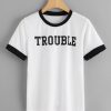 Trouble T-Shirt EM01