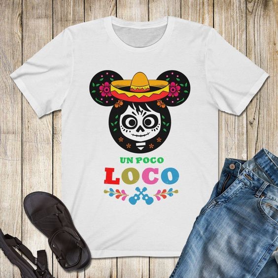 Un Poco Loco T-Shirt EL01