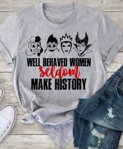 Well Behaved Women T Shirt SR01