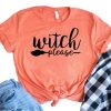 Witch Please Halloween T-Shirt EL01
