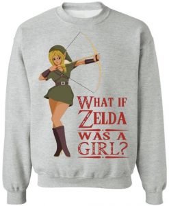 Zelda was a girl Sweatshirt SR30