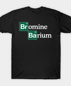 BROMINE AND BARIUM T-Shirt N28HN