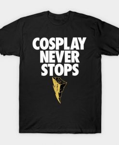 Cosplay never Stop T-shirt FD8N