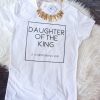 Daughter of the King T-shirt FD5N