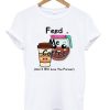 Feed Me Coffee T-Shirt N12EM