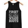 Forget Glass Slippers Tanktop ER27N
