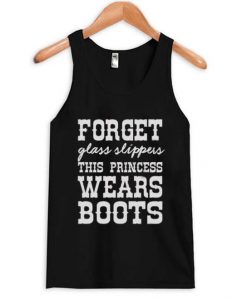 Forget Glass Slippers Tanktop ER27N