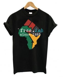 Free Since 1865 T-Shirt N20AZ