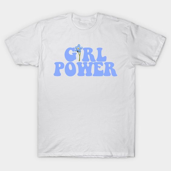 Girl Power T Shirt SR6N