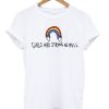 Girls Are Strong As Hell Rainbow T-shirt AI13N