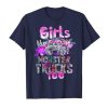 Girls Like Monster Trucks T-Shirt EM6N