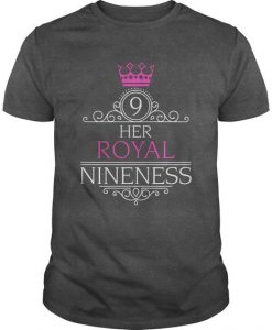 Her Royal Nineness T-shirt FD5N
