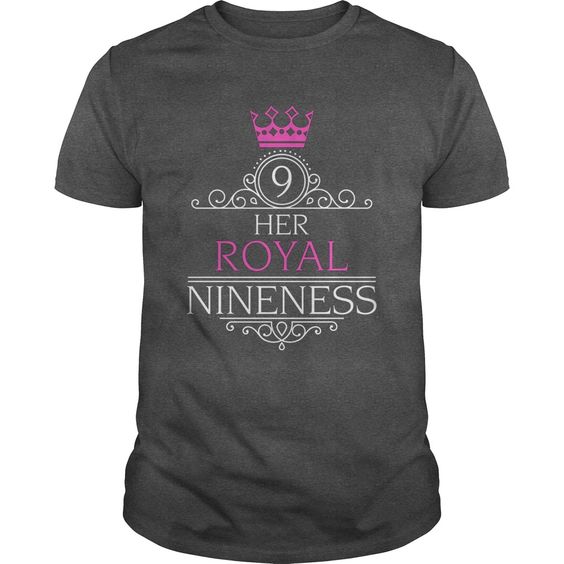 Her Royal Nineness T-shirt FD5N