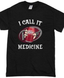 I Call It Medicine T-Shirt EL13N