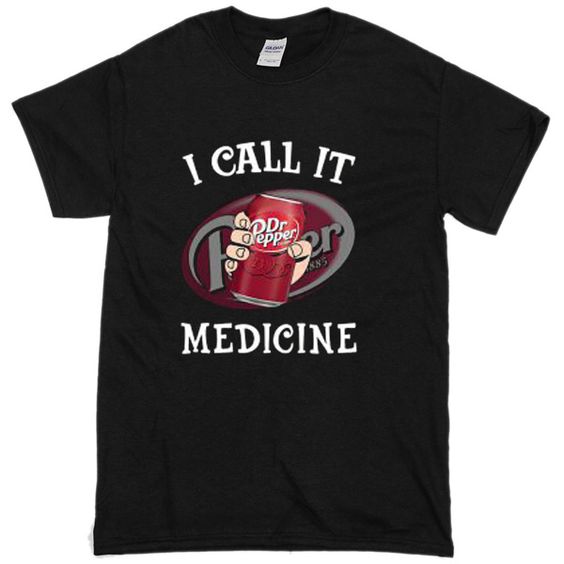 I Call It Medicine T-Shirt EL13N