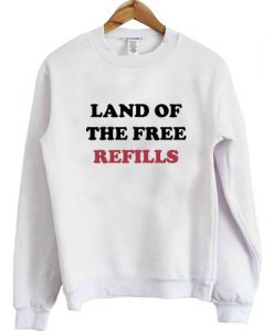 Land of the free refills sweatshirt N21NR