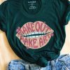 Make Out Make Art T-Shirt VL13N