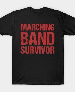 Marching Band Survivor Tshirt N27DN