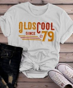 Olds Cool Since 79 T-shirt FD5N