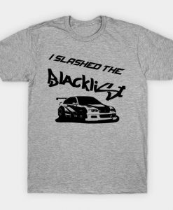 Slashed the Blacklist T Shirt SR6N