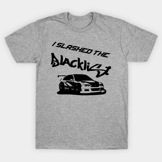 Slashed the Blacklist T Shirt SR6N