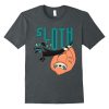 Sloth my animal T-Shirt AZ4N