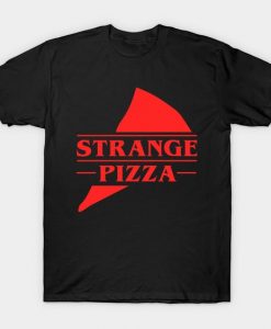 Strange Pizza T Shirt SR6N