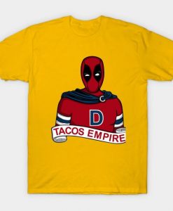 Tacos Empire deadpool T Shirt SR6N