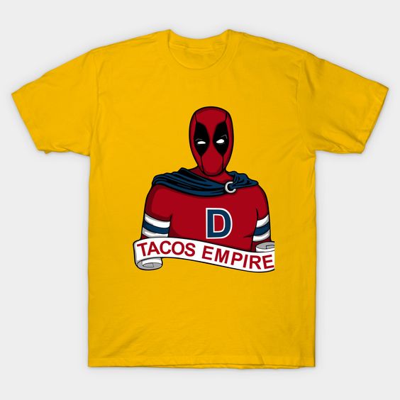 Tacos Empire deadpool T Shirt SR6N