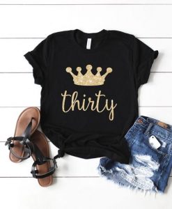 Thirty Birthday Shirt FD5N