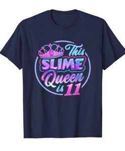 This Slime Queen Is 11 T-Shirt AV2N