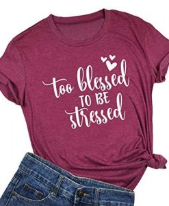 Too Blessed T-shirt FD5N