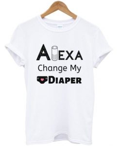 alexa change my diaper t-shirt AI19N