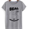 seal of approval t-shirt AI19N