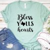 Bless your heart T-shirt AZ2D