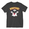 Booyah Funny T-Shirt SR5D