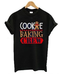 Cookie Baking Crew T Shirt SR5D