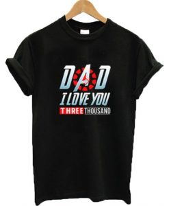 Dad I Love You T-shirt SR5D