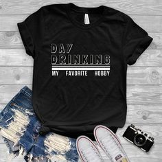 Day Drinking Tshirt EL20D