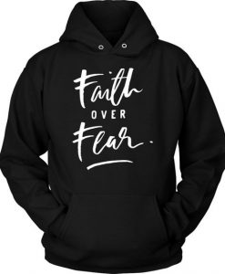Faith Over Fear Hoodie AZ2D
