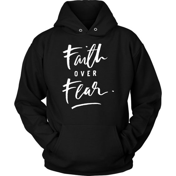 Faith Over Fear Hoodie AZ2D